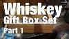 Whiskey Gift Box Set Part 1